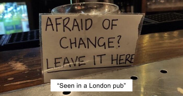 “Please Do Not Lick The Walls”: 83 Ridiculous Signs That Prove How Funny British People Are