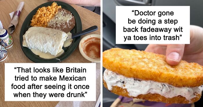 People Are Roasting These 53 Disgusting Dishes Because They Deserve To Be Incinerated