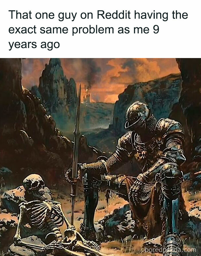 Random memes featuring a knight talking to a skeleton about past problems on Reddit