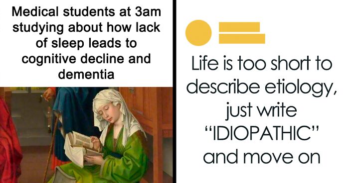71 Medical Memes For Doctors, Nurses, And Anyone Who’s Ever Googled Their Symptoms