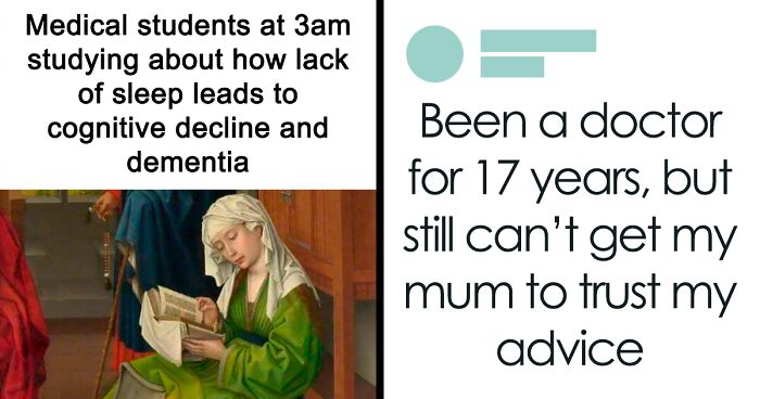 71 Medical Memes For Doctors, Nurses, And Anyone Who’s Ever Googled Their Symptoms