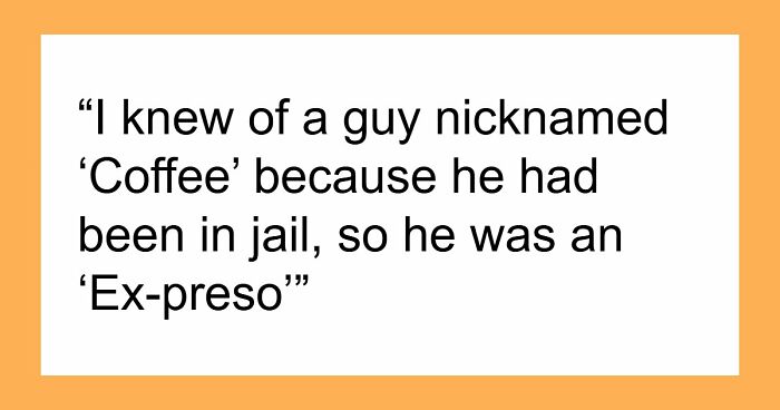 53 Epic Latino Nicknames That Are Either The Most Affectionate Or Most Insulting Thing Ever