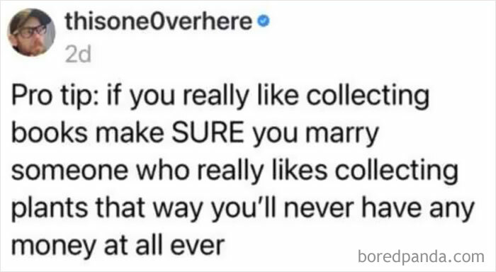 Marriage humor tweet about collecting books and plants and financial consequences