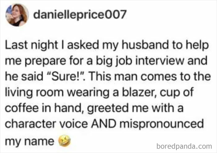 Funny tweet about husband preparing for job interview with character voice and mispronouncing name