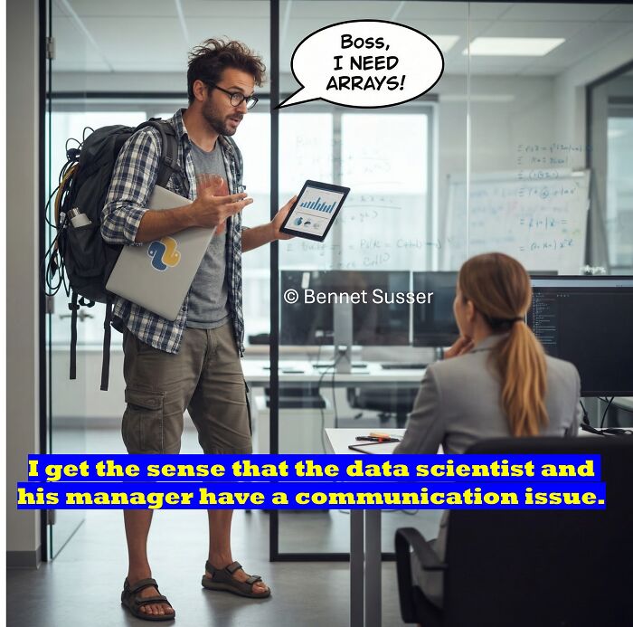 Data scientist jokingly asks manager for arrays, highlighting communication issue in science memes