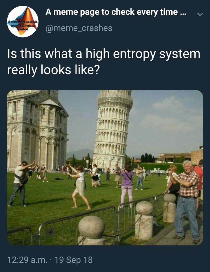 Tourists posing with Leaning Tower of Pisa asking about entropy in science meme
