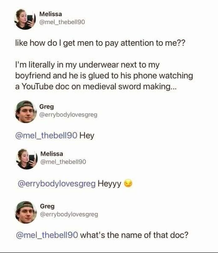 Humorous Twitter exchange about getting attention from men distracted by YouTube medieval sword making