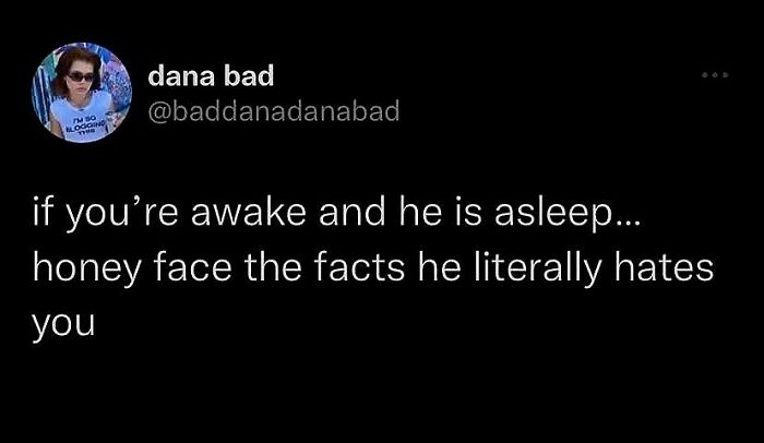 Twitter quote about being awake while he is asleep implying he hates you