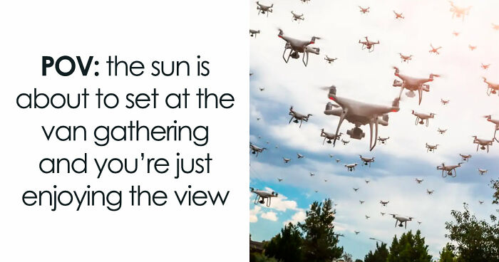 “Sparkling Homelessness”: 69 Memes That Perfectly Nail The Reality Of Living Out Of A Van