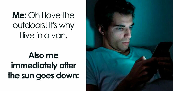 “Sparkling Homelessness”: 69 Memes That Perfectly Nail The Reality Of Living Out Of A Van