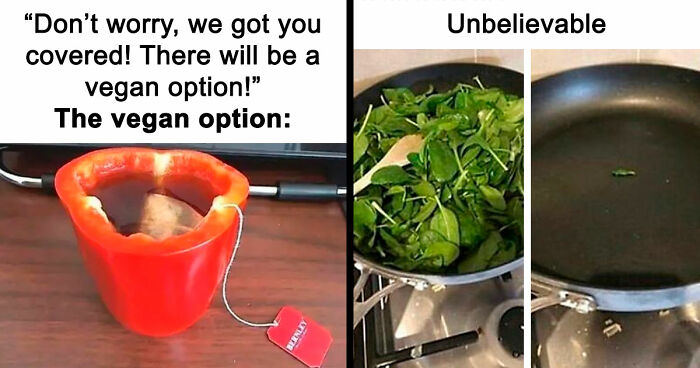 “I Hate Myself, Not The Animals”: 69 Funny Memes For Vegans Who Are Tired Of The Same Three Jokes