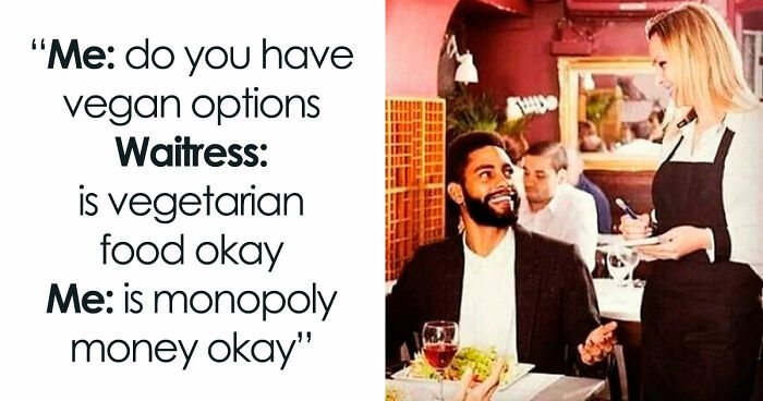 “I Hate Myself, Not The Animals”: 69 Funny Memes For Vegans Who Are Tired Of The Same Three Jokes