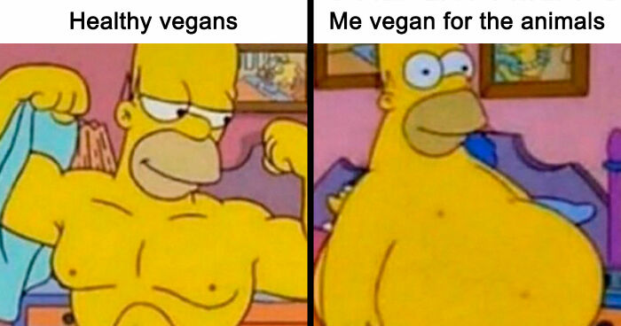 “I Hate Myself, Not The Animals”: 69 Funny Memes For Vegans Who Are Tired Of The Same Three Jokes
