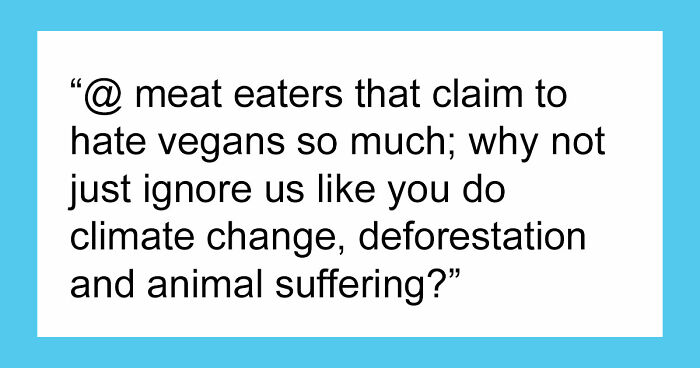 “I Hate Myself, Not The Animals”: 69 Funny Memes For Vegans Who Are Tired Of The Same Three Jokes