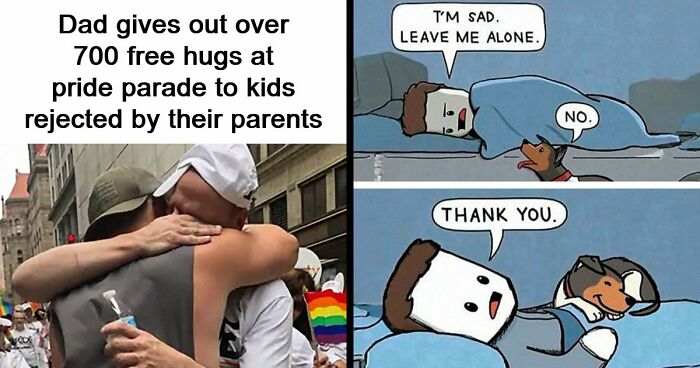 If The World Seems Like A Sad Place Now, These 91 Posts And Memes May Bring Some Positivity Back