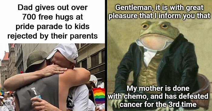 If The World Seems Like A Sad Place Now, These 91 Posts And Memes May Bring Some Positivity Back