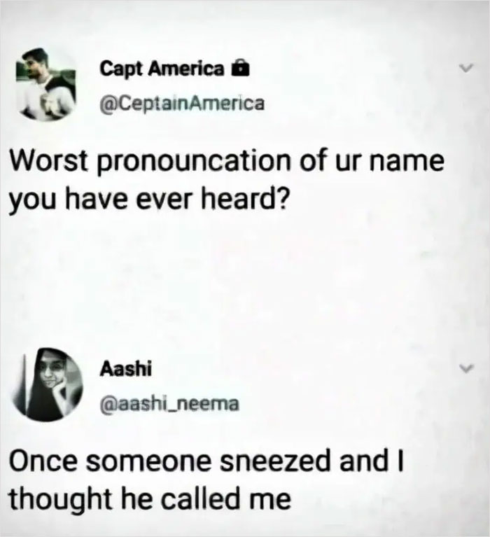 A screenshot of two tweets: Capt America asks about worst name pronunciation, Aashi replies with a comeback about someone sneezing.