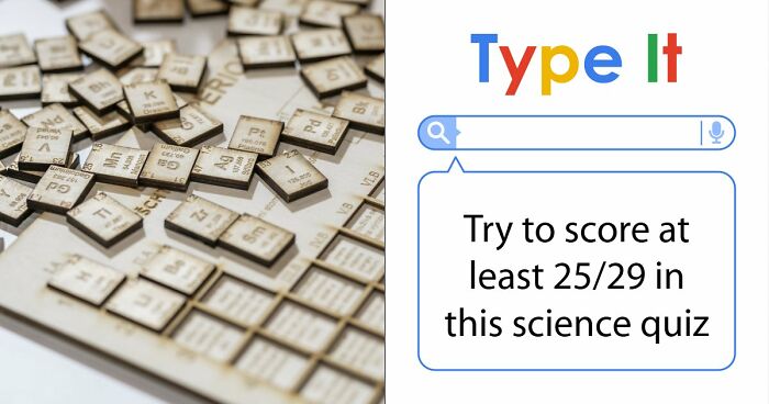 We Prepared 29 General Science Questions – Anything Above 25 Is An Excellent Score
