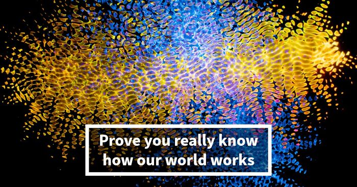 We Prepared 29 General Science Questions – Anything Above 25 Is An Excellent Score