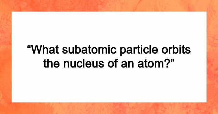 We Prepared 29 General Science Questions – Anything Above 25 Is An Excellent Score
