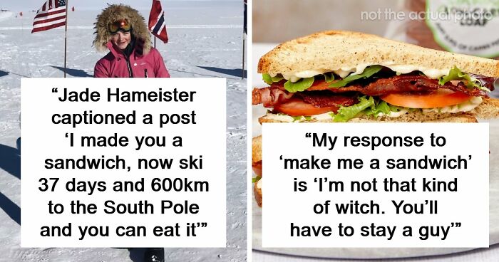 “Make Me A Sandwich”: 47 Sharp Comebacks That Leave Sexist Men Looking Completely Speechless