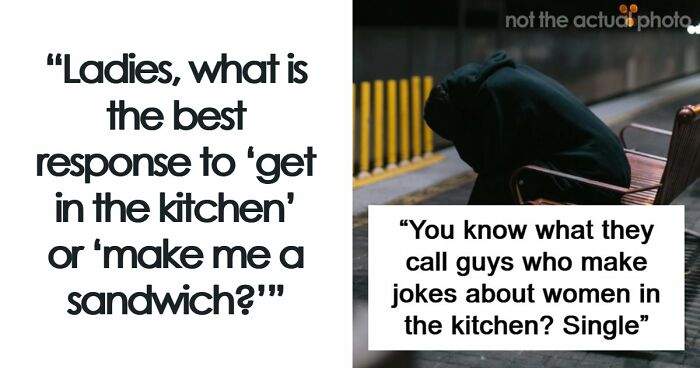 “Make Me A Sandwich”: 47 Sharp Comebacks That Leave Sexist Men Looking Completely Speechless