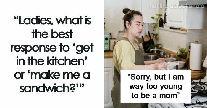“Make Me A Sandwich”: 47 Sharp Comebacks That Leave Sexist Men Looking Completely Speechless