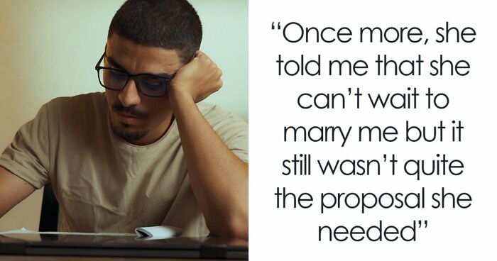 Woman Keeps Demanding Boyfriend Propose Until He Does It Right: “After 4 Proposals, I’m Lost”
