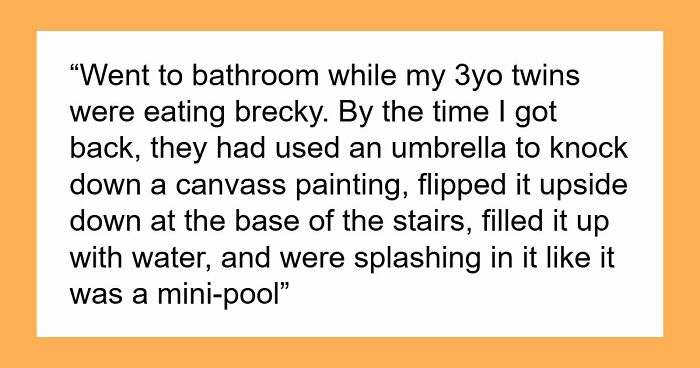 45 Unexpected Disasters That Happened When Someone Left The Room For A Few Minutes