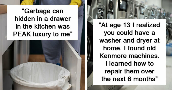 65 People Who Grew Up Poor Share What They Thought Were Signs Of Luxury But Were Actually Simple Things