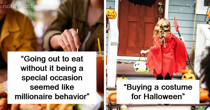 65 People Who Grew Up Poor Share What They Thought Were Signs Of Luxury But Were Actually Simple Things