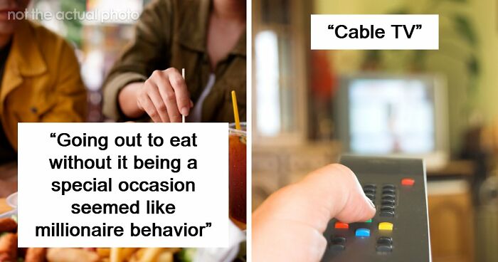 65 People Who Grew Up Poor Share What They Thought Were Signs Of Luxury But Were Actually Simple Things