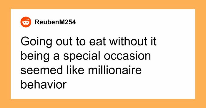 65 People Who Grew Up Poor Share What They Thought Were Signs Of Luxury But Were Actually Simple Things
