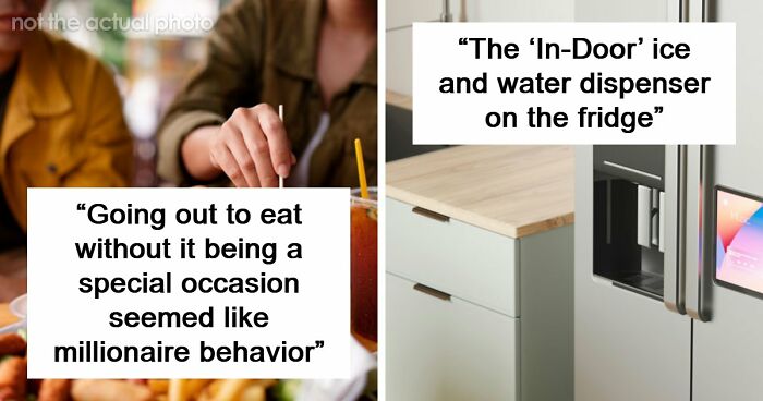 65 People Who Grew Up Poor Share What They Thought Were Signs Of Luxury But Were Actually Simple Things