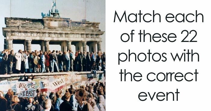 Only True History Fans Can Match All Of These 22 Famous Photos & Paintings To The Right Events