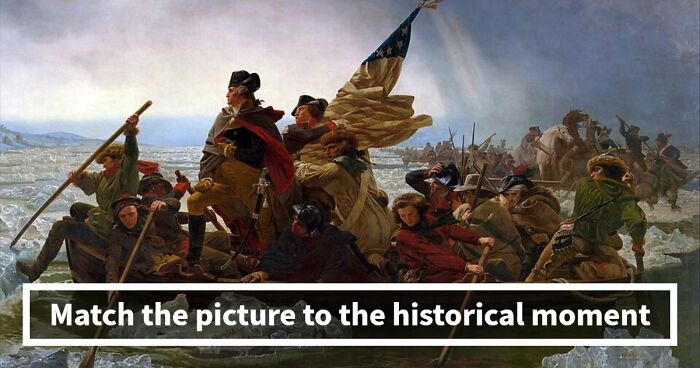 Only True History Fans Can Match All Of These 22 Famous Photos & Paintings To The Right Events