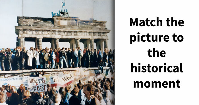 Only True History Fans Can Match All Of These 22 Famous Photos & Paintings To The Right Events