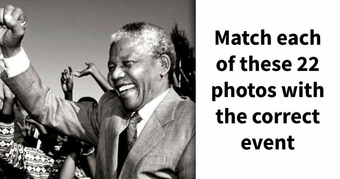 Only True History Fans Can Match All Of These 22 Famous Photos & Paintings To The Right Events