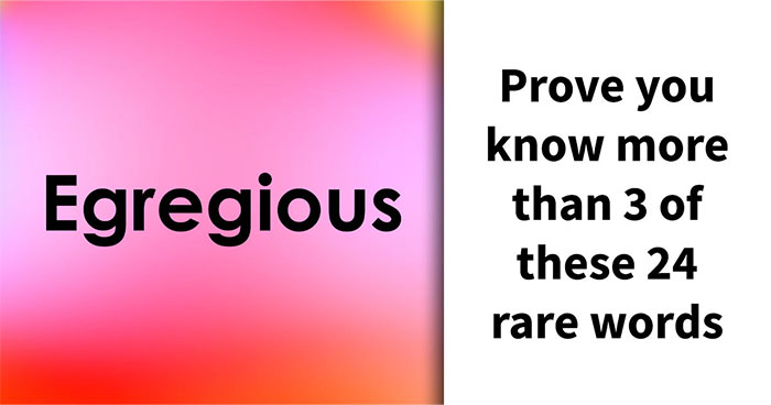 “Do You Know These Obscure Words?”: Take This 24-Question Vocabulary Quiz