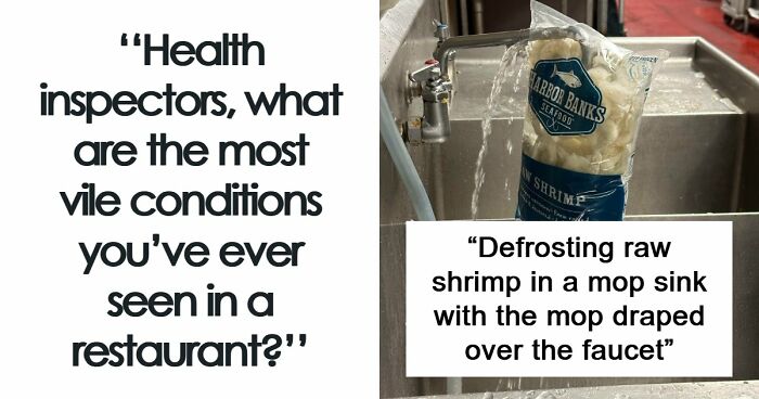 39 Horrible Stories From Health Inspectors That Might Make You Never Eat Out Again