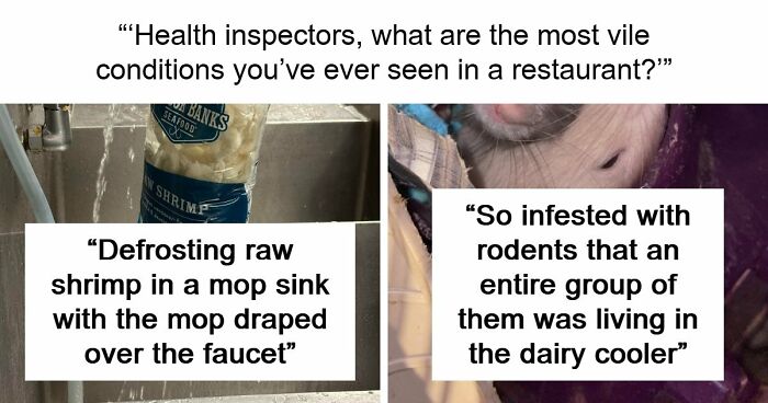 39 Horrible Stories From Health Inspectors That Might Make You Never Eat Out Again