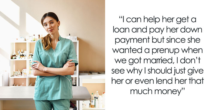 Wife Demands Prenup To Protect Her Income, Hubby Offers Her An 8% Interest Loan When She Needs Help