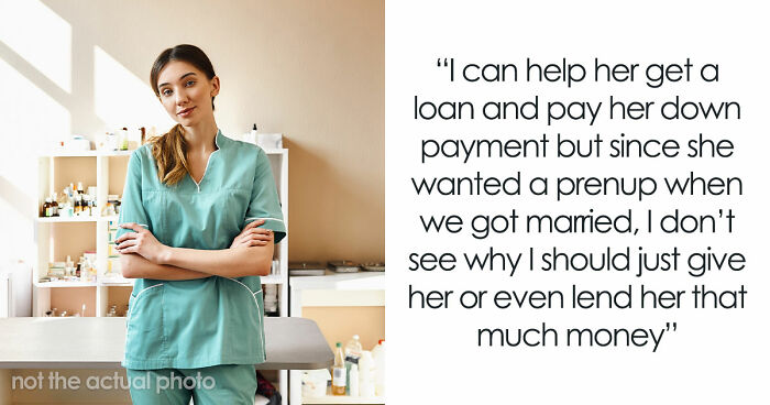 Wife Demands Prenup To Protect Her Income, Hubby Offers Her An 8% Interest Loan When She Needs Help