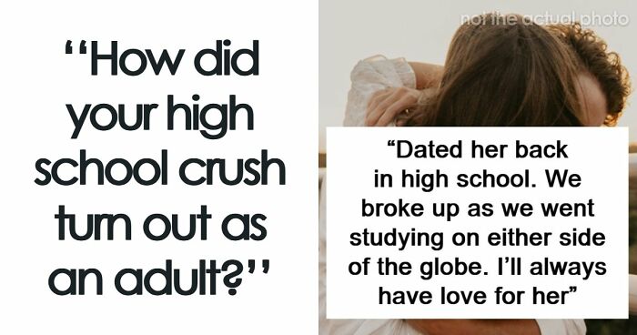 53 People Share What Happened To Their High School Crushes, And Some Are Still Recovering From The Shock