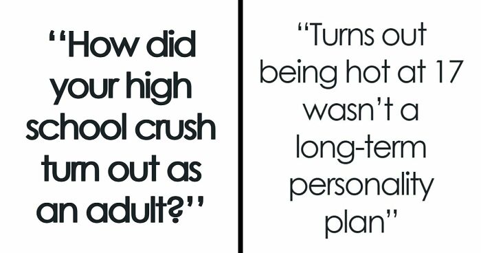 53 People Share What Happened To Their High School Crushes, And Some Are Still Recovering From The Shock