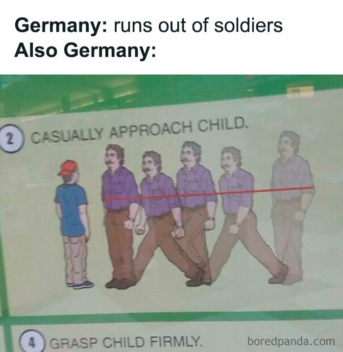 Funny history memes: A meme showing German recruiting tactics involving approaching and grasping a child, a humorous take on history.