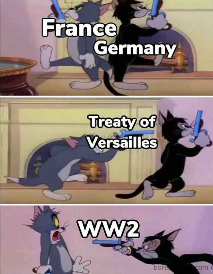 Funny history memes using Tom and Jerry to depict France, Germany, Treaty of Versailles, and WW2.