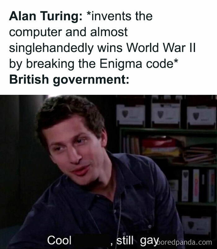 Funny history memes: Andy Samberg as Jake Peralta reacting to the Alan Turing story with a dismissive expression.