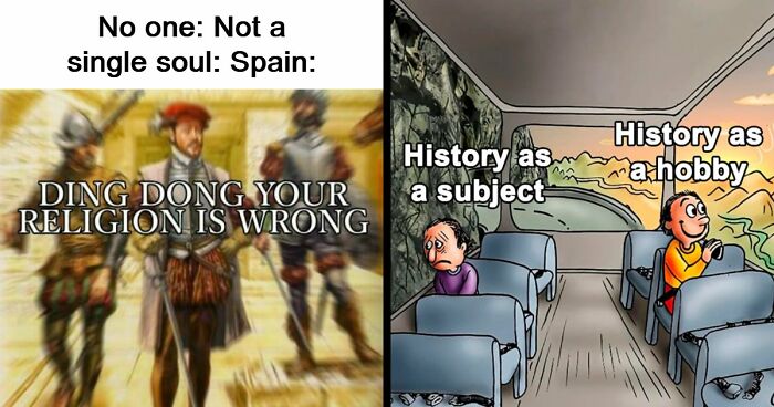 “Ding Dong, Your Religion Is Wrong”: 63 Hilarious History Memes That Prove Even Our Darkest Days Were Funny