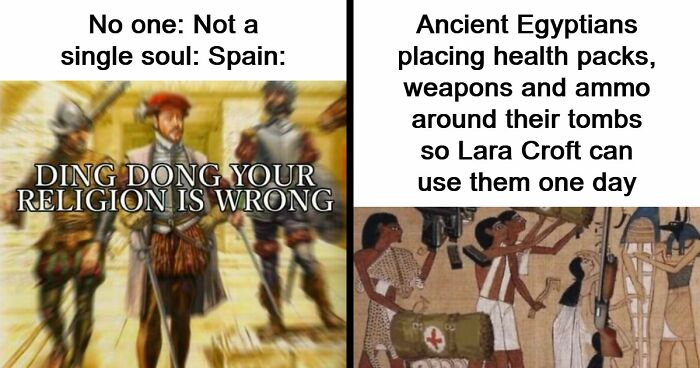 “Ding Dong, Your Religion Is Wrong”: 63 Hilarious History Memes That Prove Even Our Darkest Days Were Funny